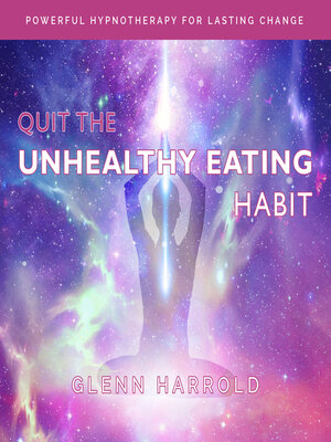cover image of Quit the Unhealthy Eating Habit